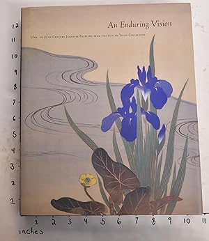 Seller image for An Enduring Vision: 17th- to 20th-Century Japanese Painting from the Gitter-Yelen Collection for sale by Mullen Books, ABAA