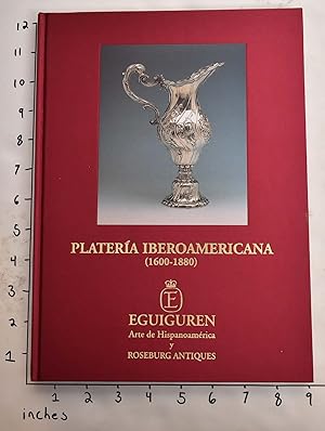 Plateria Iberoamericana (1600-1880)