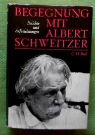 Seller image for Begegnung mit Albert Schweitzer. Berichte und Aufzeichnungen. for sale by Versandantiquariat Sabine Varma