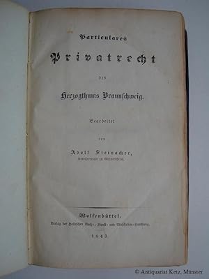 Particulares Privatrecht des Herzogthums Braunschweig.