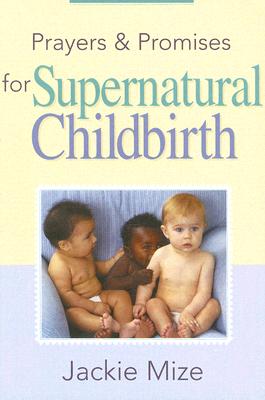 Immagine del venditore per Prayers and Promises for Supernatural Childbirth (Paperback or Softback) venduto da BargainBookStores