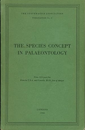 Imagen del vendedor de The Species Concept in Palaeontology: A Symposium (Systematics Association Publication No. 2) a la venta por Eureka Books