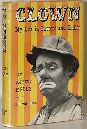 CLOWN: MY LIFE IN TATTERS AND SMILES (signed)