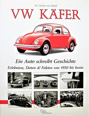 Bild des Verkufers fr VW Kafer. Ein Auto Schreibt Geschichte Erlebnisse, Daten & Fakten Von 1930 Bis Heute zum Verkauf von Ken Jackson