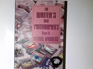 Seller image for The Writer's and Photographer's Guide to Global Markets for sale by Antiquariat Buchhandel Daniel Viertel