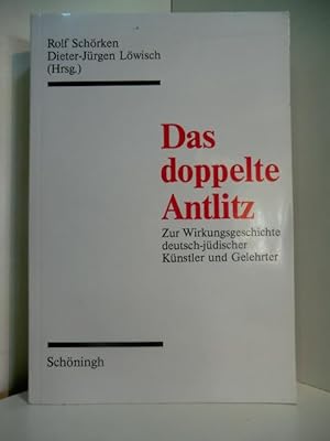 Bild des Verkufers fr Das doppelte Antlitz. Zur Wirkungsgeschichte deutsch-jdischer Knstler und Gelehrter zum Verkauf von Antiquariat Weber