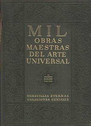 Imagen del vendedor de MIL OBRAS MAESTRAS DEL ARTE UNIVERSAL. I. DE LOS ORIGENES AL ROMANICO. II. DEL GOTICO A NUESTROS DIAS. a la venta por Librera Javier Fernndez