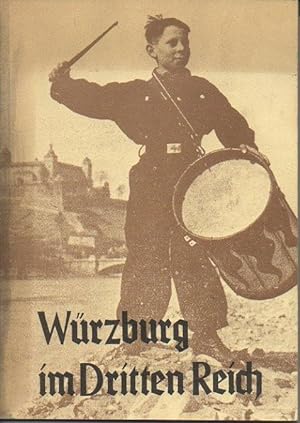 Seller image for WRZBURG IM DRITTEN REICH. KATALOG DER AUSSELLING IM STADTARCHIV VOM 30 JANUAR BIS 28 FEBRUAR 1983. for sale by Librera Javier Fernndez