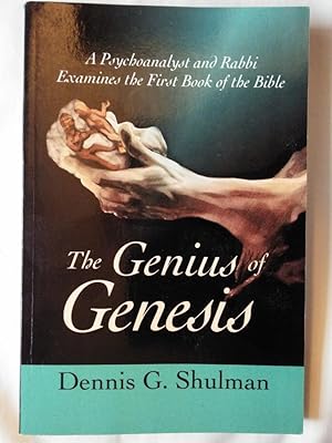Bild des Verkufers fr The Genius of Genesis: A Psychoanalyst and Rabbi Examines the First Book of the Bible zum Verkauf von P Peterson Bookseller