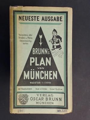 Brunn's Neuester Plan von München (Masstab=1:13000). Neueste Ausgabe. Verzeichnis aller Straßen u...
