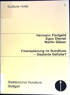 Seller image for Finanzplanung im Rundfunk- geplante Defizite?. Sdfunk-Hefte, Heft 7. for sale by books4less (Versandantiquariat Petra Gros GmbH & Co. KG)