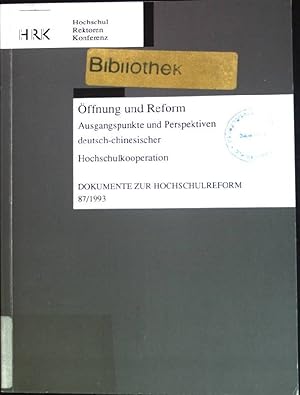 Seller image for ffnung und Reform: Ausgangspunkte und Perspektiven deutsch-chinesischer Hochschulkooperation. Dokumente zur Hochschulreform 87/1993. for sale by books4less (Versandantiquariat Petra Gros GmbH & Co. KG)