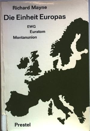 Bild des Verkufers fr Die Einheit Europas: EWG Euratom Montanunion. zum Verkauf von books4less (Versandantiquariat Petra Gros GmbH & Co. KG)