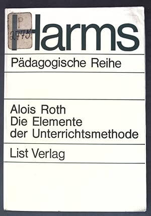 Bild des Verkufers fr Die Elemente der Unterrichtsmethode; Harms pdagogische Reihe, Schriften fr die Schulpraxis, Heft 37 zum Verkauf von books4less (Versandantiquariat Petra Gros GmbH & Co. KG)