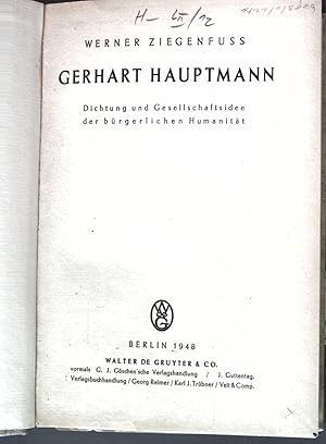 Seller image for Gerhart Hauptmann: Dichtung und Gesellschaftsidee der brgerlichen Humanitt; Lebendige Soziologie; for sale by books4less (Versandantiquariat Petra Gros GmbH & Co. KG)