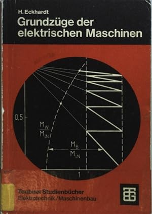 Bild des Verkufers fr Grundzge der elektrischen Maschinen. Teubner-Studienbcher : Elektrotechnik zum Verkauf von books4less (Versandantiquariat Petra Gros GmbH & Co. KG)