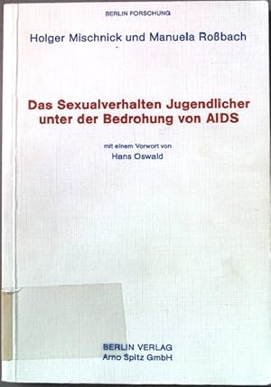 Bild des Verkufers fr Das Sexualverhalten Jugendlicher unter der Bedrohung von AIDS. Berlin-Forschung ; Bd. 26 zum Verkauf von books4less (Versandantiquariat Petra Gros GmbH & Co. KG)