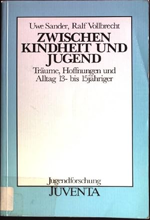 Bild des Verkufers fr Zwischen Kindheit und Jugend: Trume, Hoffnungen und Alltag 13- bis 15jhriger. Jugendforschung zum Verkauf von books4less (Versandantiquariat Petra Gros GmbH & Co. KG)