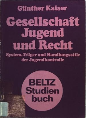 Seller image for Gesellschaft, Jugend und Recht : System, Trger und Handlungsstile der Jugendkontrolle. Beltz-Studienbuch for sale by books4less (Versandantiquariat Petra Gros GmbH & Co. KG)