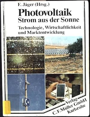 Bild des Verkufers fr Photovoltaik : Strom aus d. Sonne ; Technologie, Wirtschaftlichkeit u. Marktentwicklung. zum Verkauf von books4less (Versandantiquariat Petra Gros GmbH & Co. KG)