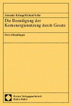 Seller image for Die Beendigung der Kernenergienutzung durch Gesetz for sale by Antiquariat Bookfarm