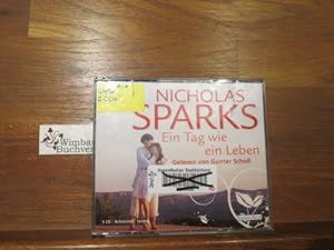 Ein Tag wie ein Leben : Belletristik, Lesung. Nicholas Sparks. Gelesen von Gunter Schoß. Aus dem ...