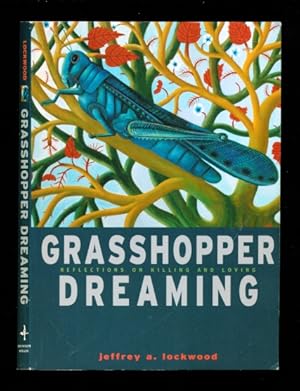 Immagine del venditore per Grasshopper Dreaming: Reflections on Killing and Loving venduto da Don's Book Store