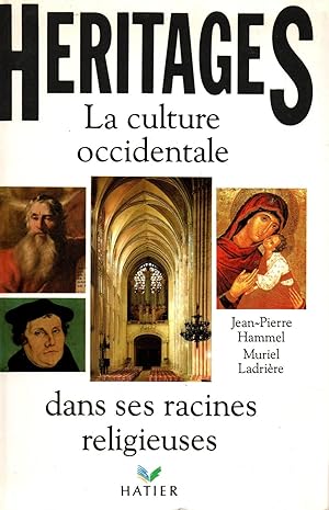 Imagen del vendedor de Heritages,la culture occidentale dans ses racines religieuses a la venta por JP Livres