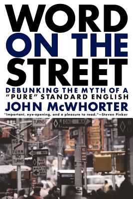 Seller image for Word on the Street: Debunking the Myth of a Pure Standard English (Paperback or Softback) for sale by BargainBookStores