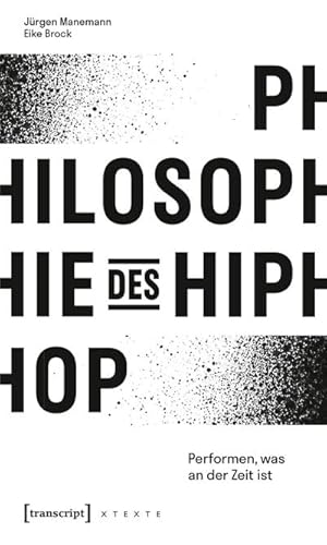 Bild des Verkufers fr Philosophie des HipHop : Performen, was an der Zeit ist zum Verkauf von AHA-BUCH GmbH