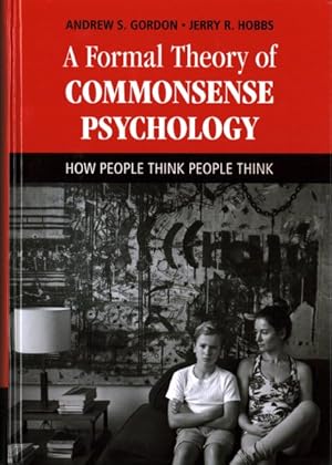 Seller image for Formal Theory of Commonsense Psychology : How People Think People Think for sale by GreatBookPrices