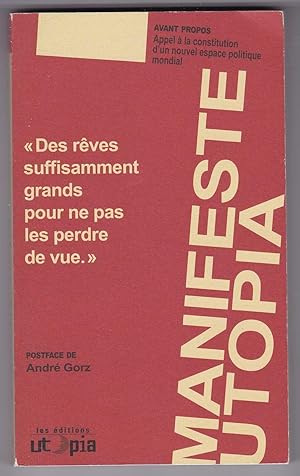 Bild des Verkufers fr Manifeste Utopia: "Des rves suffisament grands pour ne pas les perdre de vue" zum Verkauf von Kultgut