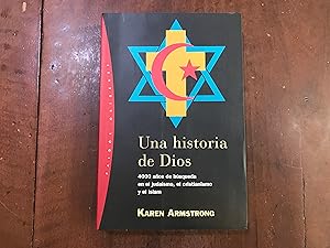 Imagen del vendedor de Una historia de Dios. 4000 aos de bsqueda en el judasmo, el cristianismo y el islam a la venta por Kavka Libros