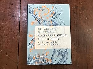 Seller image for La expresividad del cuerpo y la divergencia de la medicina griega y china for sale by Kavka Libros