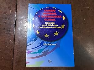 Bild des Verkufers fr Cambio mundial y gobernanza grobal. La interaccin entre la Unin Europea y las instituciones internacionales zum Verkauf von Kavka Libros