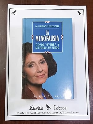 Bild des Verkufers fr La menopausia. Cmo vivirla y superarla sin miedo zum Verkauf von Kavka Libros