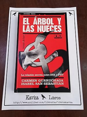 Seller image for El rbol y las nueces. La relacin secreta entre ETA y PNV for sale by Kavka Libros