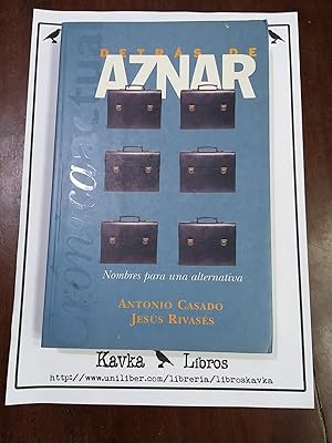 Bild des Verkufers fr Detrs de Aznar. Nombres para una alternativa zum Verkauf von Kavka Libros