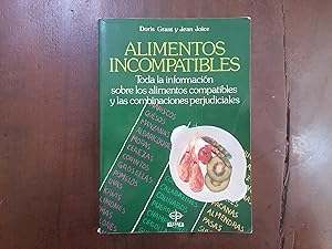 Imagen del vendedor de Alimentos incompatibles. Toda la informacin sobre los alimentos compatibles y las combinaciones perjudiciales a la venta por Kavka Libros