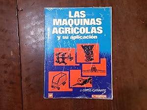 Seller image for Las mquinas agrcolas y su aplicacin for sale by Kavka Libros