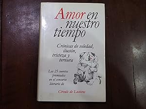 Seller image for Amor en nuestro tiempo. Crncas de soledad, ilusin, tristeza y ternura for sale by Kavka Libros