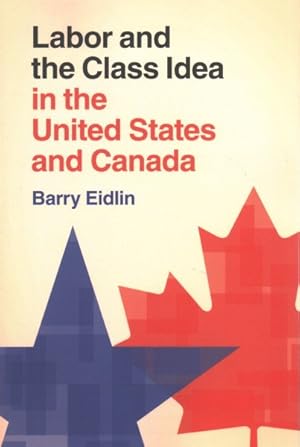 Seller image for Labor and the Class Idea in the United States and Canada for sale by GreatBookPrices