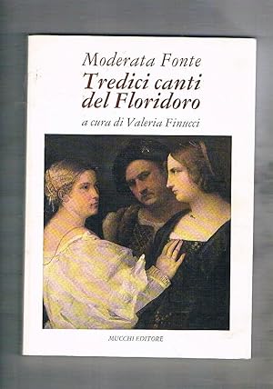 Seller image for Tredici canti del Floridoro. for sale by Libreria Gull