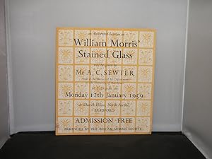 An Invitation to an Illustrated Lecture on William Morris' Stained Glass to be given by Mr A C Se...
