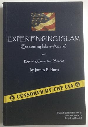 Seller image for Experiencing Islam: Becoming Islam-Aware and exposing corruption (Sharia) for sale by Chris Barmby MBE. C & A. J. Barmby