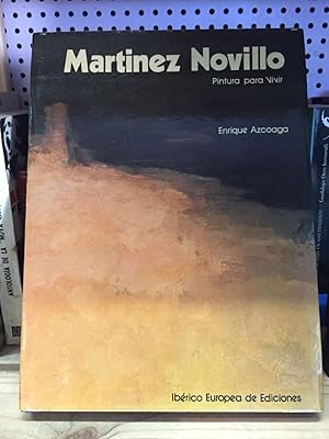 (BX) MARTINEZ NOVILLO :Pintura para vivir