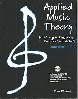 Applied Music Theory for Managers, Engineers, Producers and Artists 2nd Edition with CD