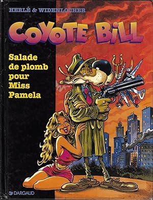 Coyote Bill, tome 1 : Salade de plomb pour Miss Pamela