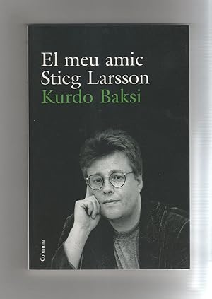 Imagen del vendedor de El meu amic Stieg Larsson. a la venta por Librera El Crabo