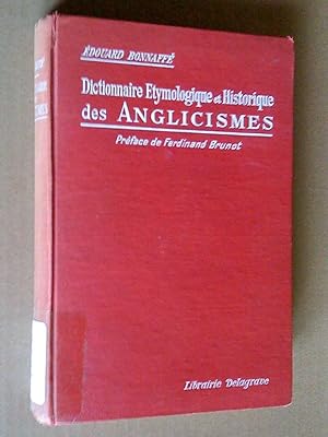 Seller image for L'anglicisme et l'anglo-amricanisme dans la langue franaise; dictionnaire tymologique et historique des anglicismes. Prf. de Ferdinand Brunot for sale by Livresse